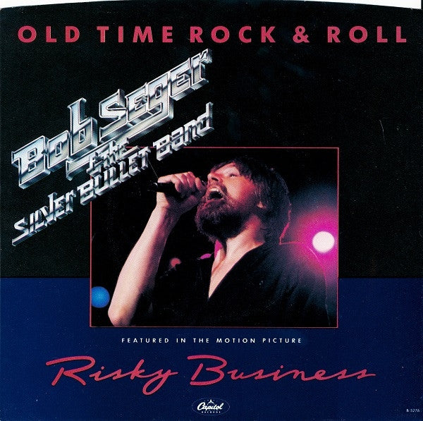 Old Time Rock & Roll - Bob Seger & The Silver Bullet Band